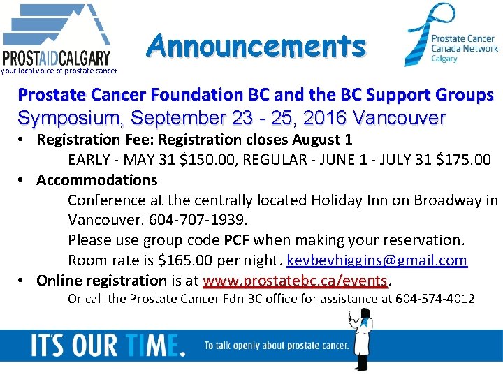 your local voice of prostate cancer Announcements Prostate Cancer Foundation BC and the BC