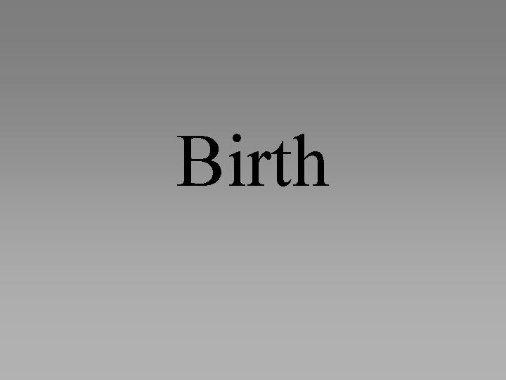 Birth 