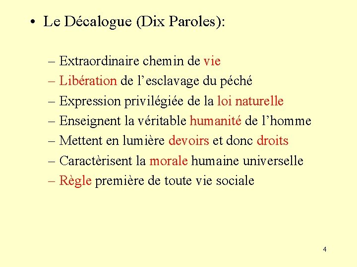  • Le Décalogue (Dix Paroles): – Extraordinaire chemin de vie – Libération de