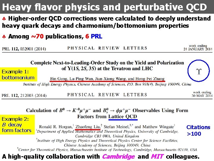 Heavy flavor physics and perturbative QCD § Higher-order QCD corrections were calculated to deeply