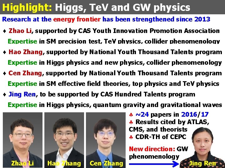 Highlight: Higgs, Te. V and GW physics Research at the energy frontier has been Highlight: Higgs, Te. V and GW physics Research at the energy frontier has been