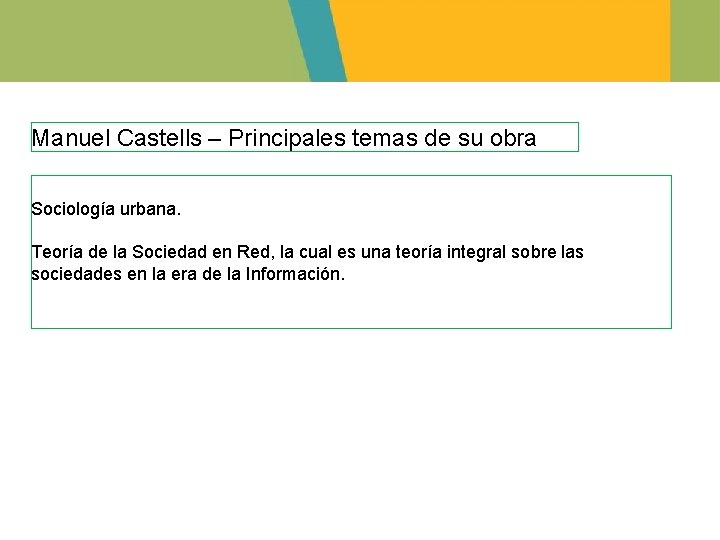 Manuel Castells – Principales temas de su obra Sociología urbana. Teoría de la Sociedad