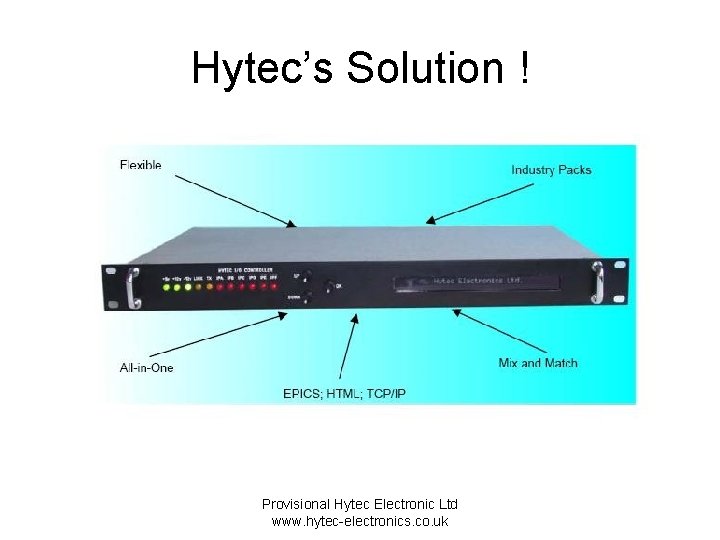 Hytec’s Solution ! Provisional Hytec Electronic Ltd www. hytec-electronics. co. uk 