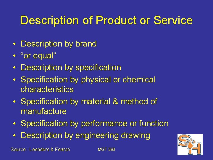 Description of Product or Service • • Description by brand “or equal” Description by