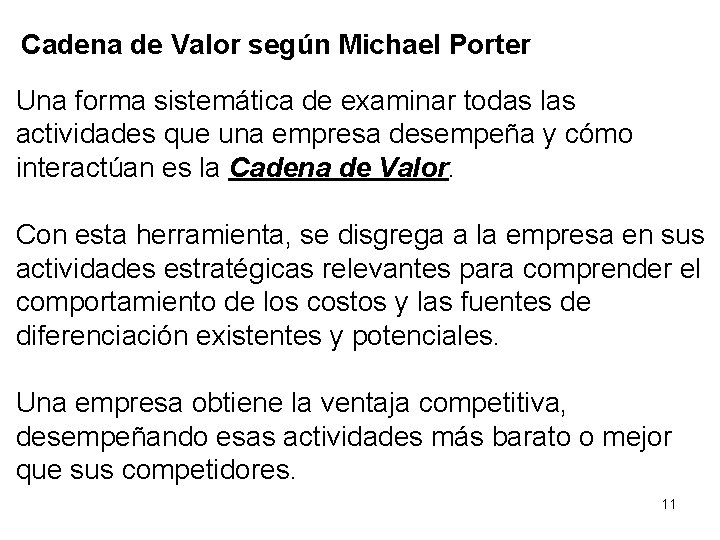 Cadena de Valor según Michael Porter Una forma sistemática de examinar todas las actividades