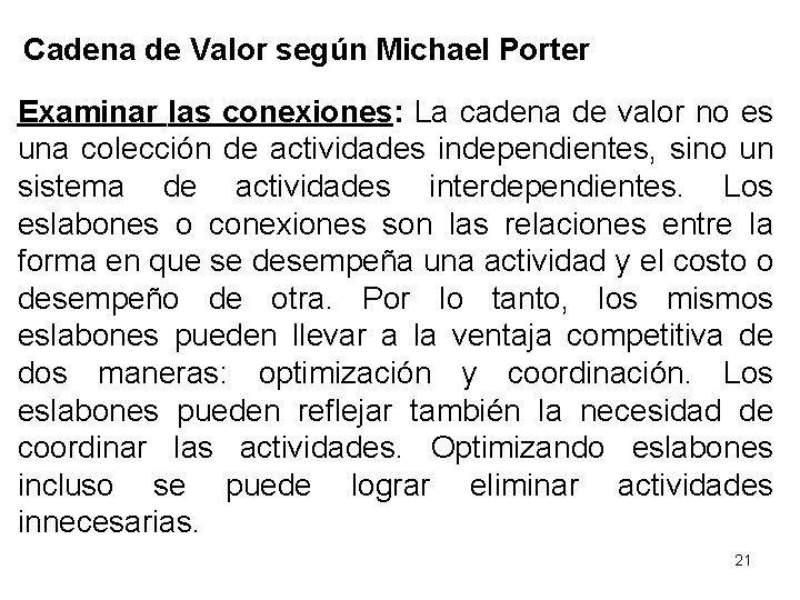 Cadena de Valor según Michael Porter Examinar las conexiones: La cadena de valor no
