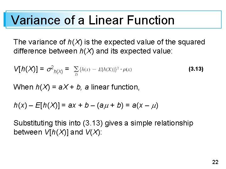 Variance of a Linear Function The variance of h (X) is the expected value