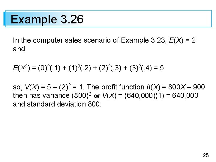 Example 3. 26 In the computer sales scenario of Example 3. 23, E(X) =