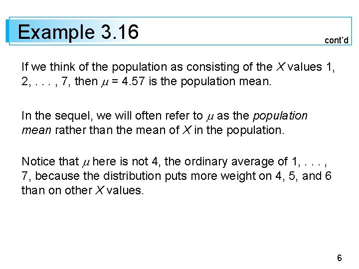 Example 3. 16 cont’d If we think of the population as consisting of the