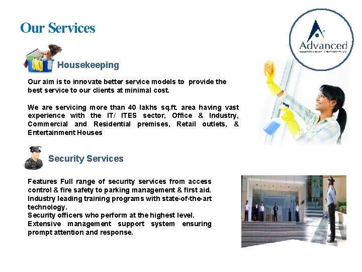 Our Services Housekeeping Our aim is to innovate better service models to provide the