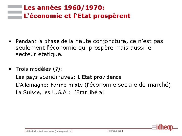 Les années 1960/1970: L‘économie et l‘Etat prospèrent § Pendant la phase de la haute