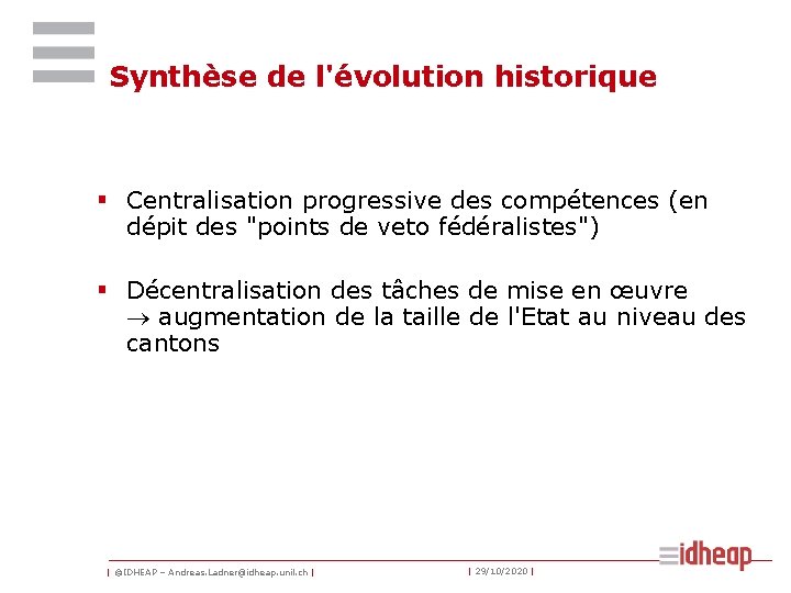 Synthèse de l'évolution historique § Centralisation progressive des compétences (en dépit des "points de