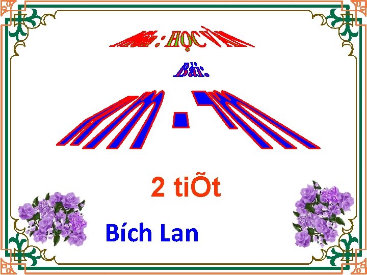 2 tiÕt Bích Lan 