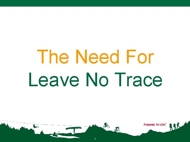 The Need For Leave No Trace 1 