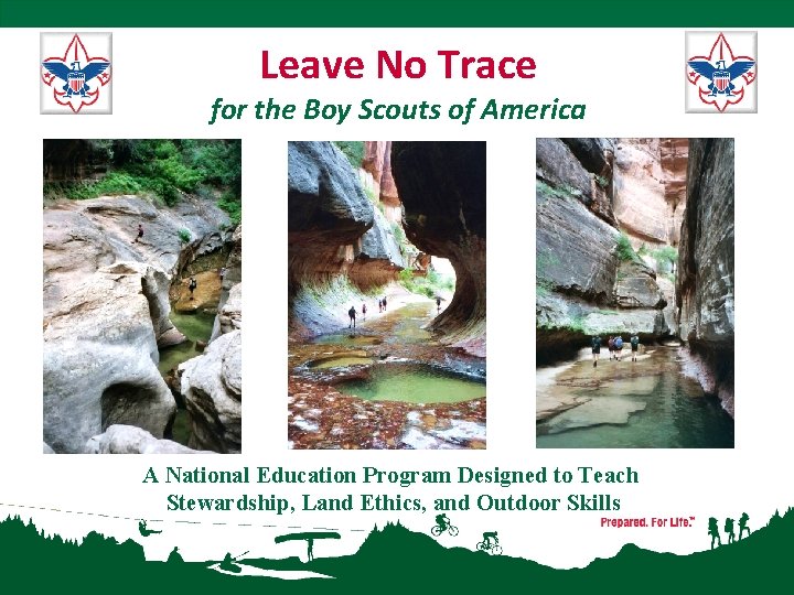 Leave No Trace for the Boy Scouts of America A National Education Program Designed