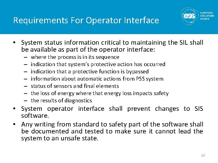 Requirements For Operator Interface • System status information critical to maintaining the SIL shall Requirements For Operator Interface • System status information critical to maintaining the SIL shall