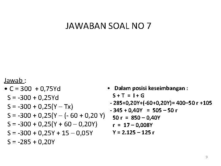 JAWABAN SOAL NO 7 Jawab : • Dalam posisi keseimbangan : • C =