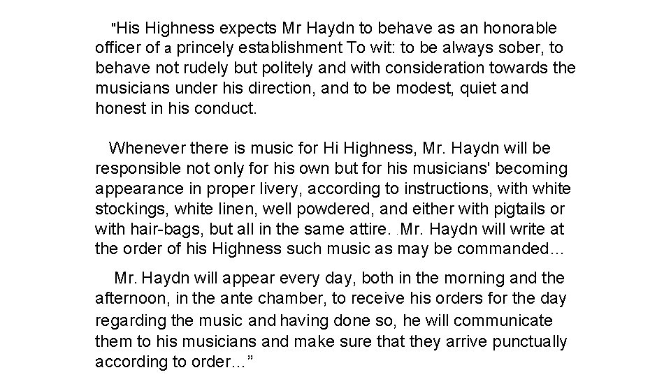 "His Highness expects Mr Haydn to behave as an honorable officer of a princely