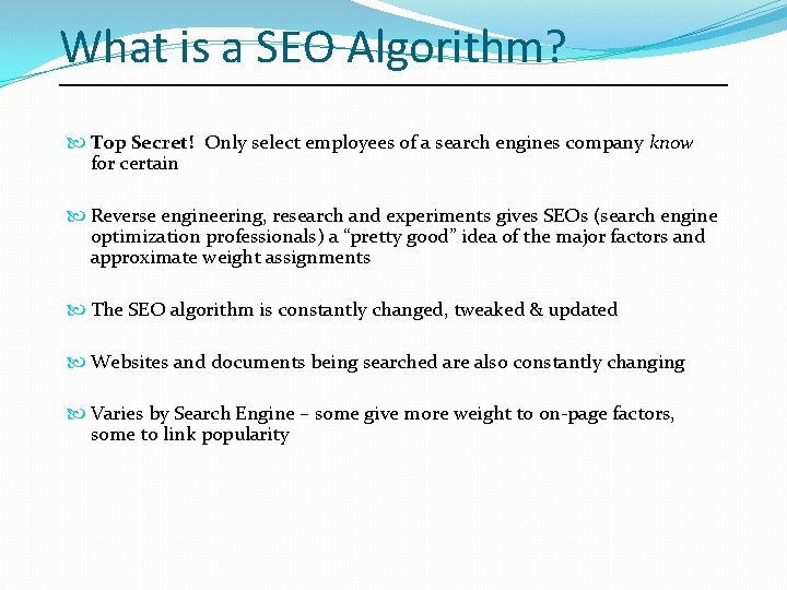 What is a SEO Algorithm? Top Secret! Only select employees of a search engines