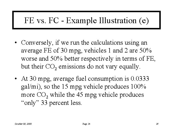 FE vs. FC - Example Illustration (e) • Conversely, if we run the calculations