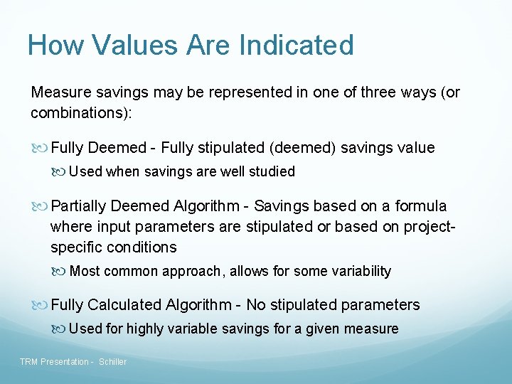 How Values Are Indicated Measure savings may be represented in one of three ways How Values Are Indicated Measure savings may be represented in one of three ways