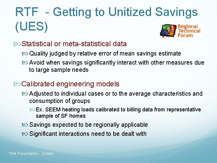 RTF - Getting to Unitized Savings (UES) Statistical or meta-statistical data Quality judged by RTF - Getting to Unitized Savings (UES) Statistical or meta-statistical data Quality judged by
