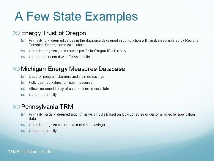 A Few State Examples Energy Trust of Oregon Primarily fully deemed values in the A Few State Examples Energy Trust of Oregon Primarily fully deemed values in the