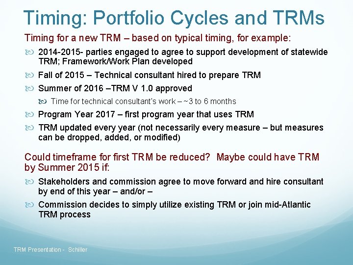 Timing: Portfolio Cycles and TRMs Timing for a new TRM – based on typical Timing: Portfolio Cycles and TRMs Timing for a new TRM – based on typical