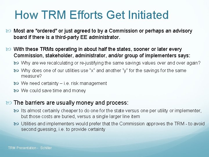How TRM Efforts Get Initiated Most are "ordered" or just agreed to by a How TRM Efforts Get Initiated Most are "ordered" or just agreed to by a