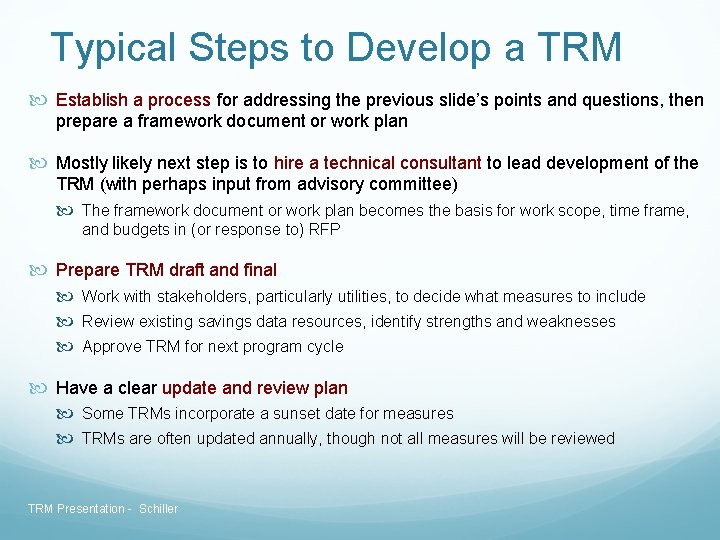 Typical Steps to Develop a TRM Establish a process for addressing the previous slide’s Typical Steps to Develop a TRM Establish a process for addressing the previous slide’s