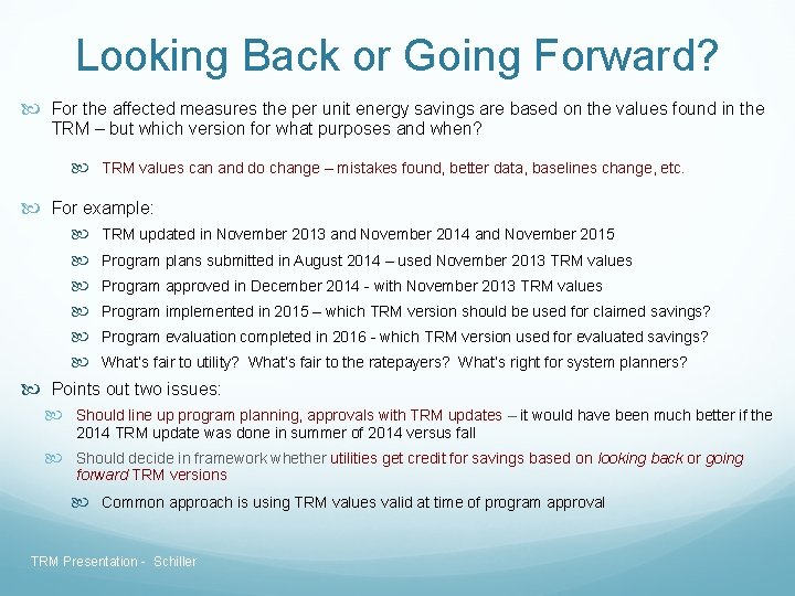 Looking Back or Going Forward? For the affected measures the per unit energy savings Looking Back or Going Forward? For the affected measures the per unit energy savings