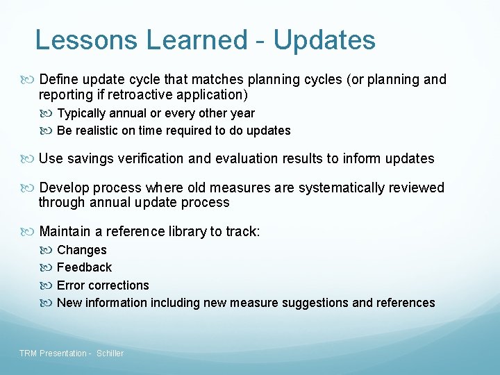 Lessons Learned - Updates Define update cycle that matches planning cycles (or planning and Lessons Learned - Updates Define update cycle that matches planning cycles (or planning and