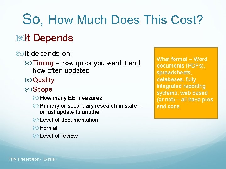 So, How Much Does This Cost? It Depends It depends on: Timing – how So, How Much Does This Cost? It Depends It depends on: Timing – how