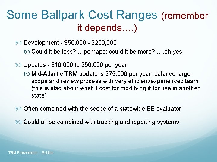 Some Ballpark Cost Ranges (remember it depends…. ) Development - $50, 000 - $200, Some Ballpark Cost Ranges (remember it depends…. ) Development - $50, 000 - $200,