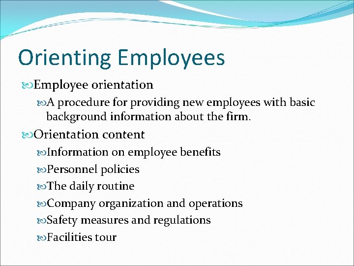 Orienting Employees Employee orientation A procedure for providing new employees with basic background information