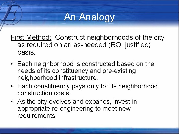 An Analogy First Method: Construct neighborhoods of the city as required on an as-needed