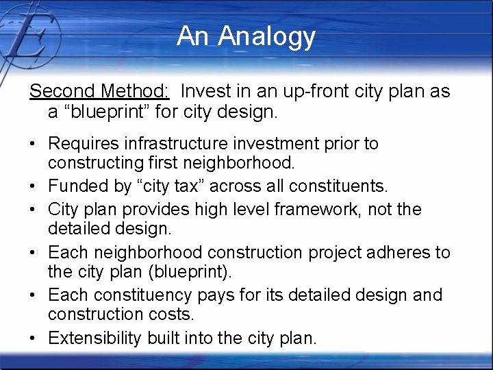 An Analogy Second Method: Invest in an up-front city plan as a “blueprint” for