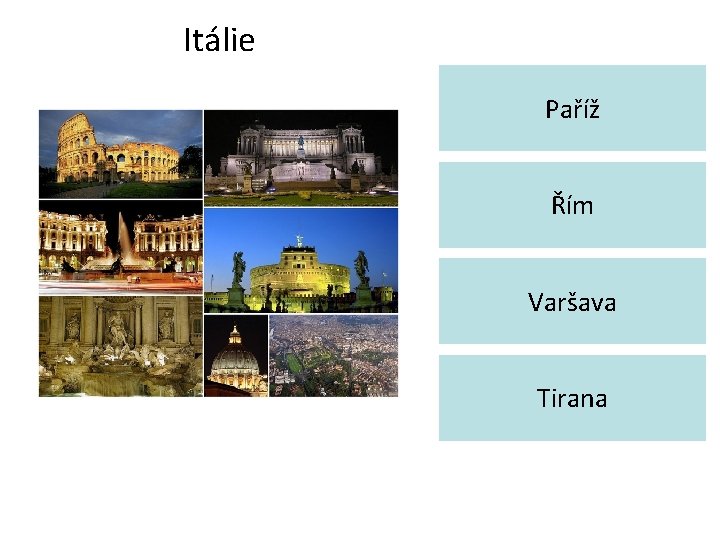 Itálie Paříž Řím Varšava Tirana 