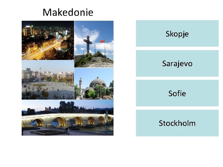 Makedonie Skopje Sarajevo Sofie Stockholm 