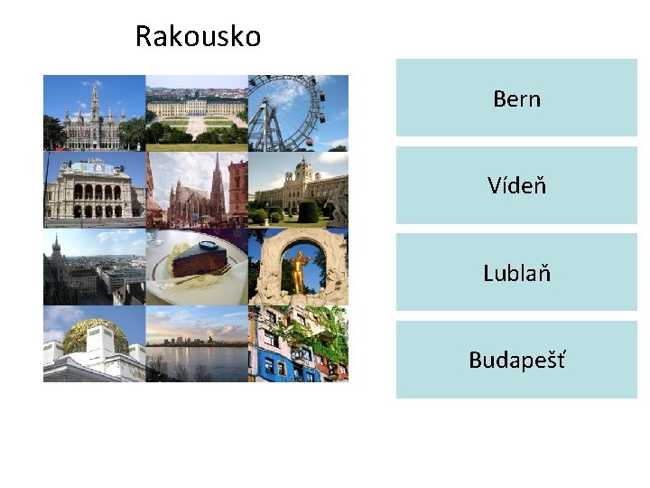 Rakousko Bern Vídeň Lublaň Budapešť 