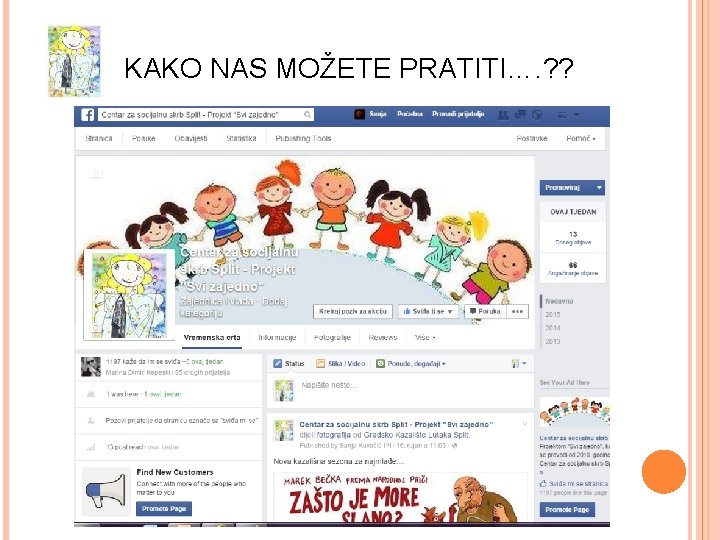 KAKO NAS MOŽETE PRATITI…. ? ? 