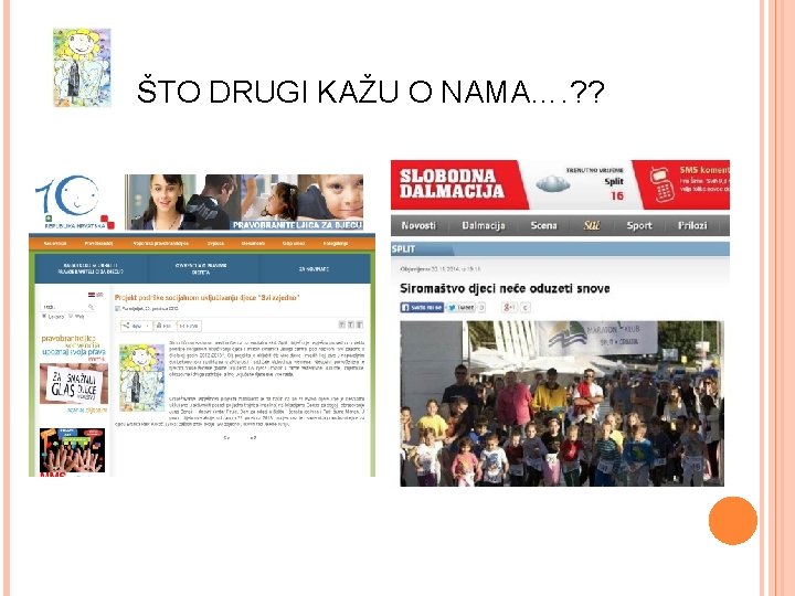 ŠTO DRUGI KAŽU O NAMA…. ? ? 