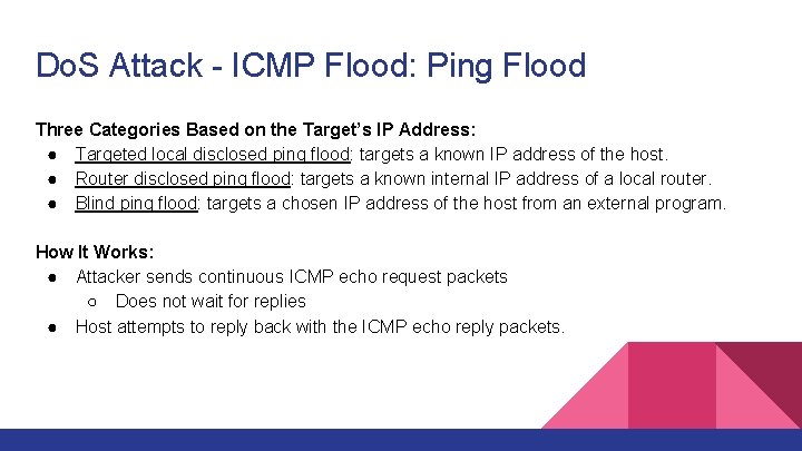 Do. S Attack - ICMP Flood: Ping Flood Three Categories Based on the Target’s