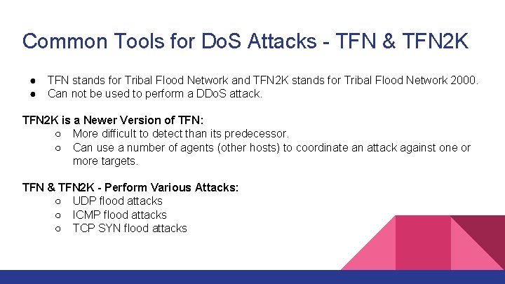 Common Tools for Do. S Attacks - TFN & TFN 2 K ● ●