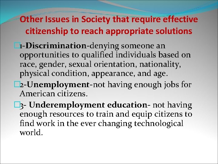 Other Issues in Society that require effective citizenship to reach appropriate solutions � 1
