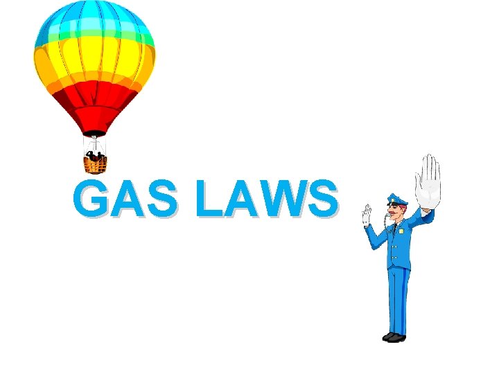 GAS LAWS 
