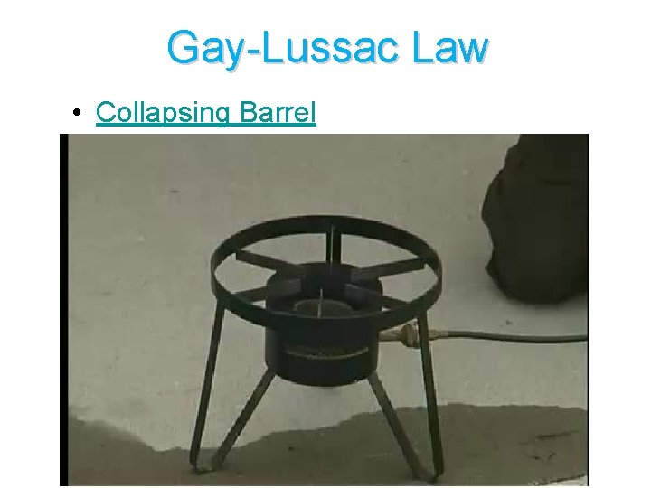 Gay-Lussac Law • Collapsing Barrel 