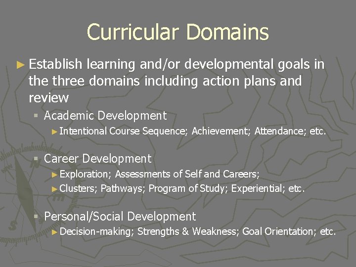 Curricular Domains ► Establish learning and/or developmental goals in the three domains including action