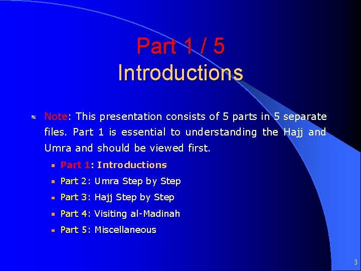 Part 1 / 5 Introductions Note: This presentation consists of 5 parts in 5
