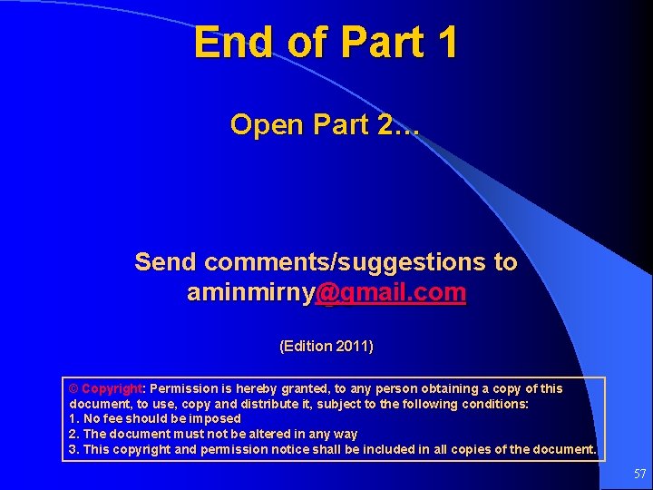 End of Part 1 Open Part 2… Send comments/suggestions to aminmirny@gmail. com (Edition 2011)